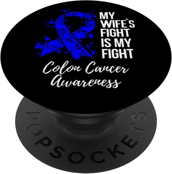 My Wife’s Fight Is My Fight Colon Cancer Awareness PopSockets Swappable PopGrip