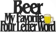 Beer My Favorite Four Letter Word