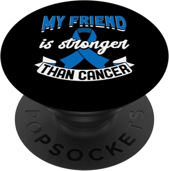 My Friend Is Stronger Than Cancer Colon Cancer Awareness PopSockets Swappable PopGrip