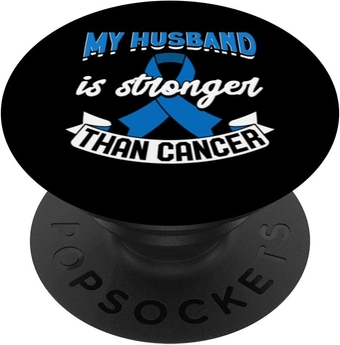 My Husband Is Stronger Than Cancer Colon Cancer Awareness PopSockets Swappable PopGrip