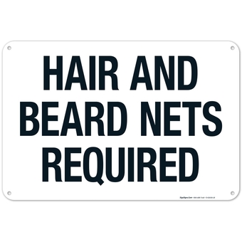 Hair And Beard Nets Required Sign, 12x18 Inches, 55 mil thick HDPS (high density polystyrene), Made in USA by